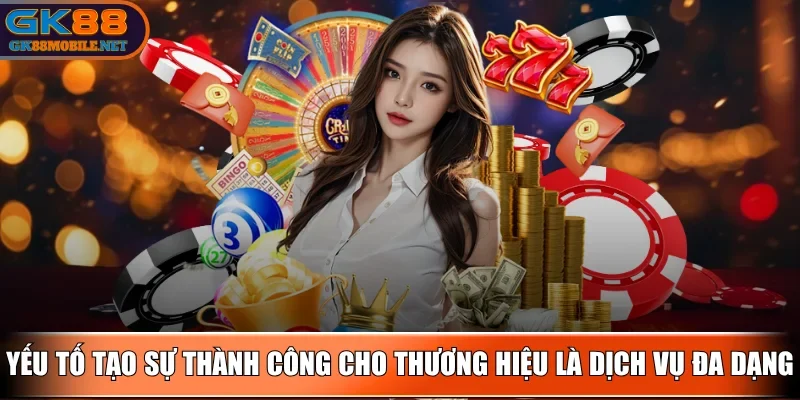 gk88-yeu-to-dich-vu-da-dang